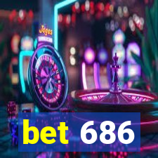 bet 686